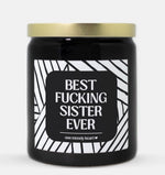 Best Fucking Sister Ever Candle (Modern Style)