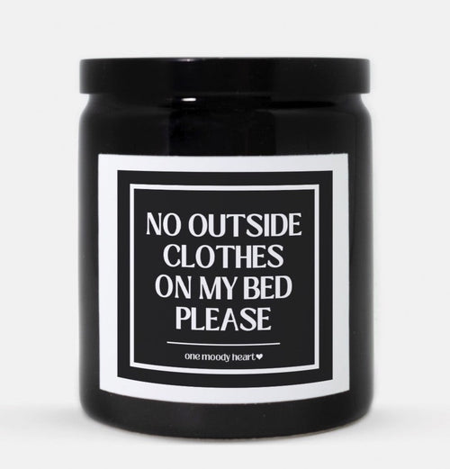 No Outside Clothes On My Bed Please (Classic Style)