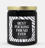 Best Fucking Friend Ever Candle (Modern Style)
