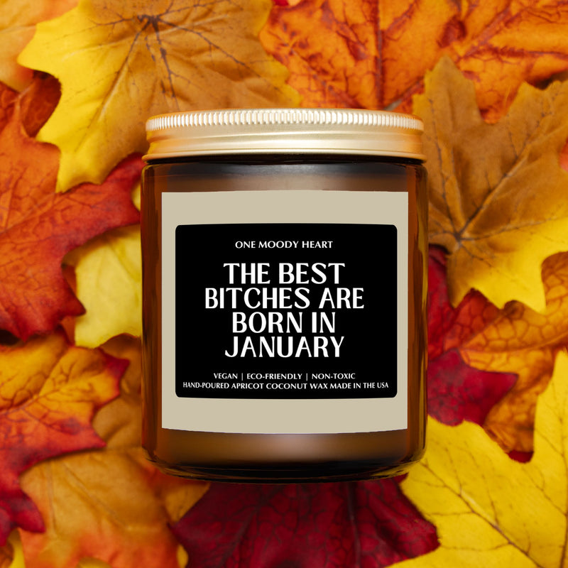 The Best Bitches Are Born In January Candle