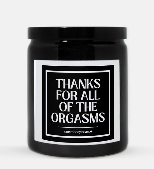Thanks For The Orgasms Candle (Classic Style)
