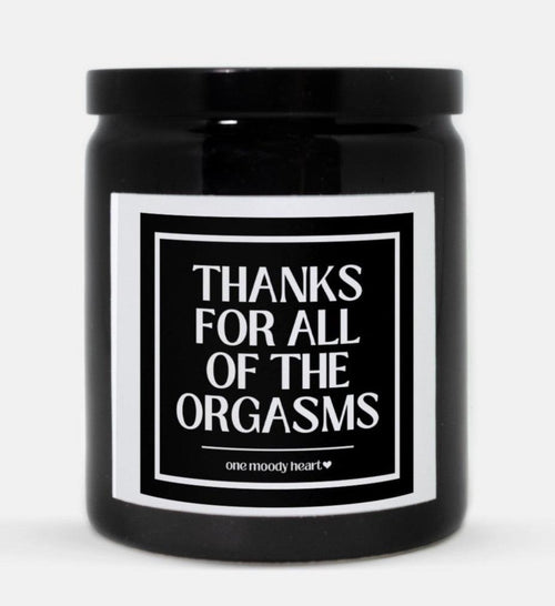 Thanks For The Orgasms Candle (Classic Style)