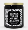 Thanks For the Orgasms Candle (Modern Style)