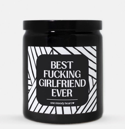 Best Fucking Girlfriend Ever Candle (Modern Style)