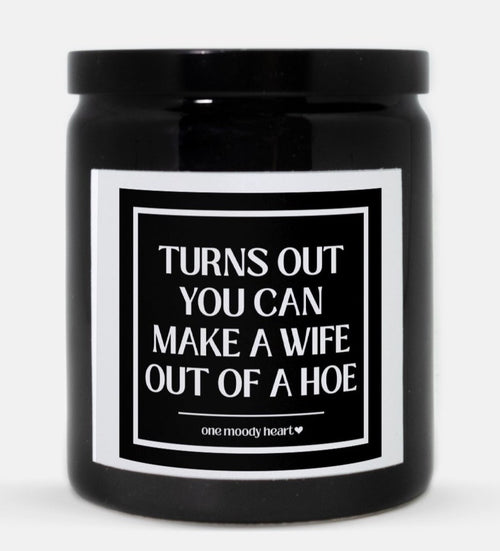 Wife Out Of A Hoe Candle (Classic Style)
