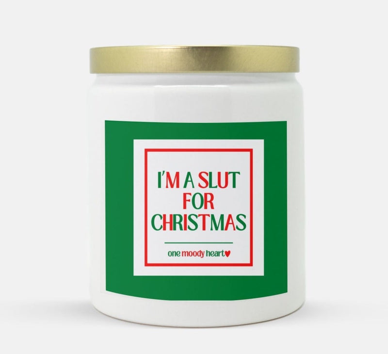 I'm A Slut For Christmas Holiday Candle