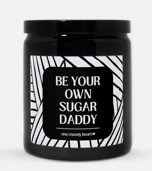 Be Your Own Sugar Daddy Candle (Modern Style)