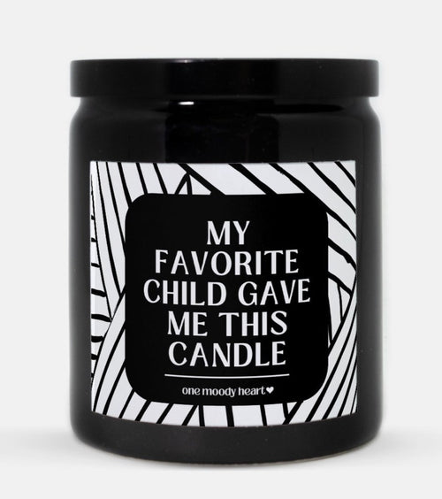 My Favorite Child Gave Me This Candle (Modern Style)