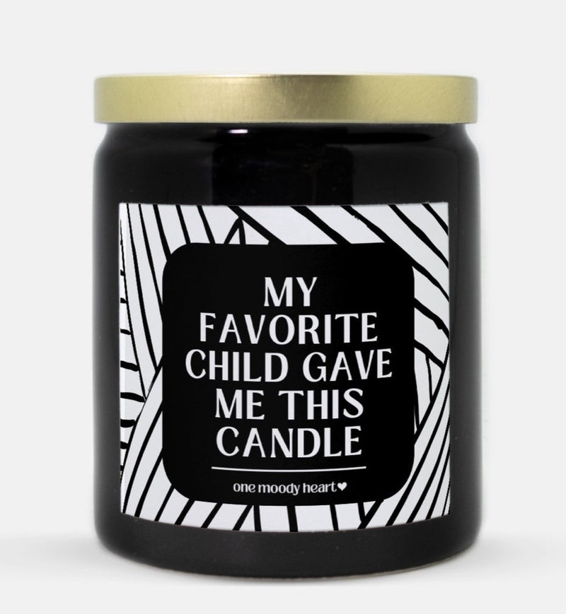 My Favorite Child Gave Me This Candle (Modern Style)