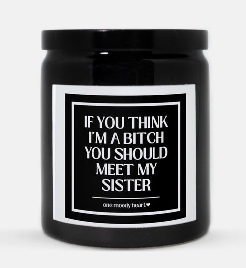 You Should Meet My Sister Candle (Classic Style)