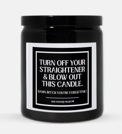 Turn Off Your Straightener Candle (Classic Style)
