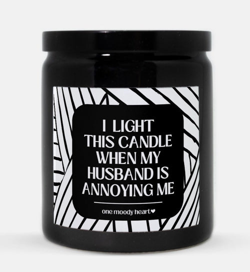My Husband Is Annoying Me Candle (Modern Style)