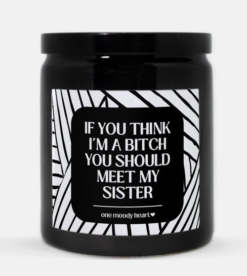 You Should Meet My Sister Candle (Modern Style)