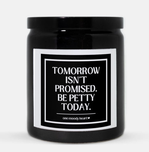 Be Petty Today Candle (Classic Style)