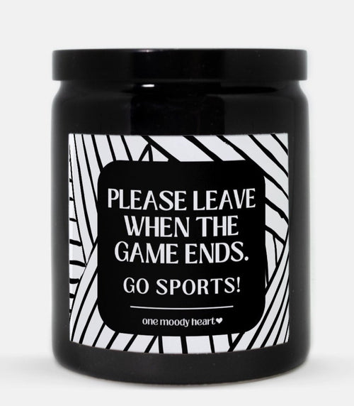 Please Leave When The Game Ends Candle (Modern Style)