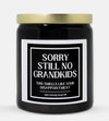 Sorry Still No Grandkids Candle (Classic Style)