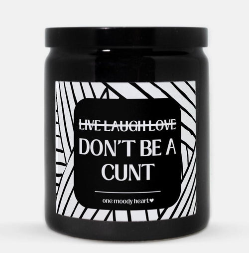 Don't Be A Cunt Candle (Modern Style)