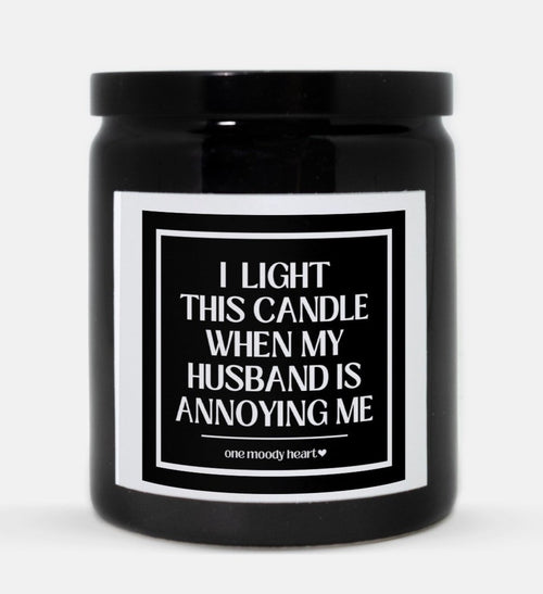 My Husband Is Annoying Me Candle (Classic Style)