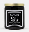 Mom's Last Nerve Candle (Classic Style)