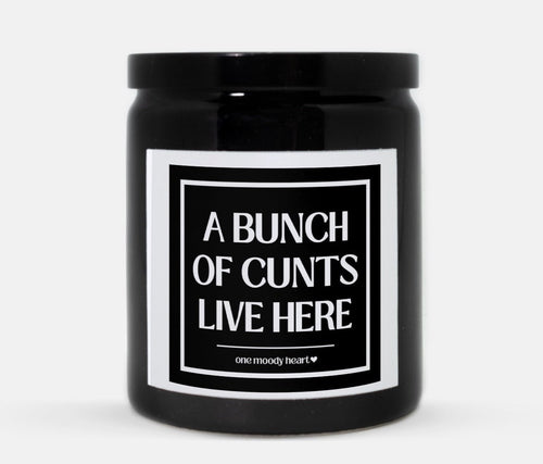 Cunts Live Here Candle (Classic Style)