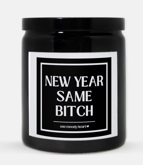 New Year Same Bitch (Classic Style)